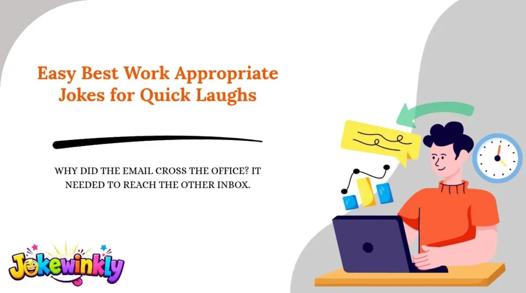Easy Best Work Appropriate Jokes for Quick Laughs