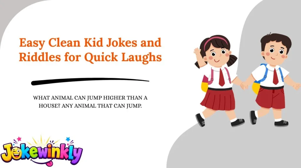 Easy Clean Kid Jokes and Riddles for Quick Laughs