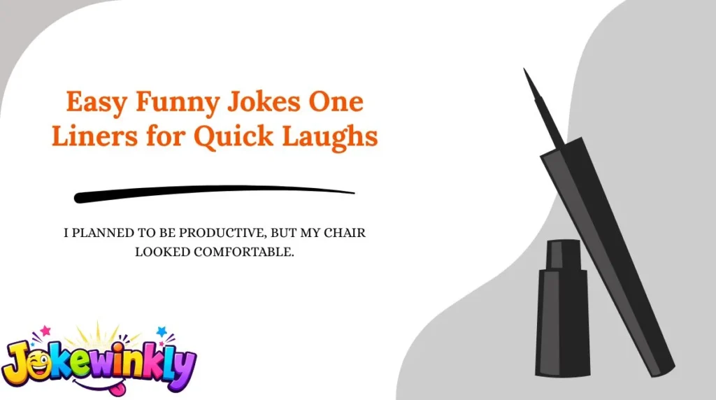 Easy Funny Jokes One Liners for Quick Laughs