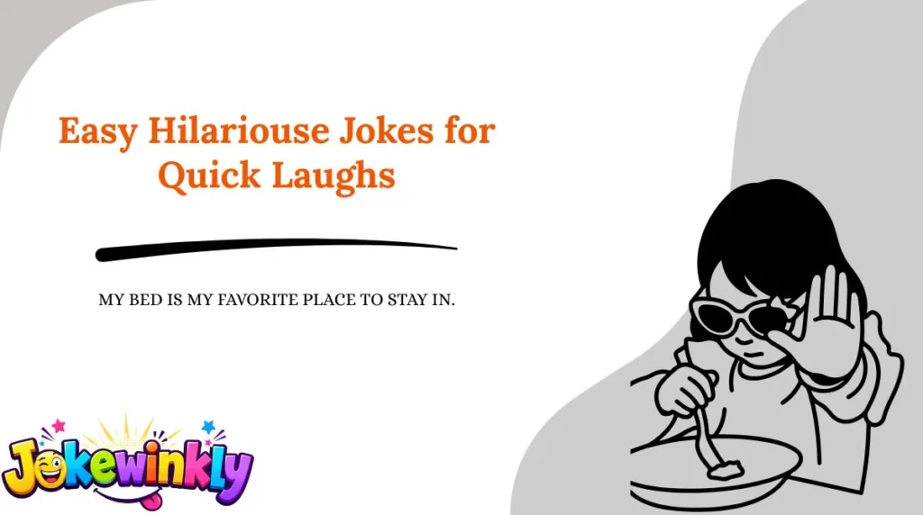 Easy Hilariouse Jokes for Quick Laughs