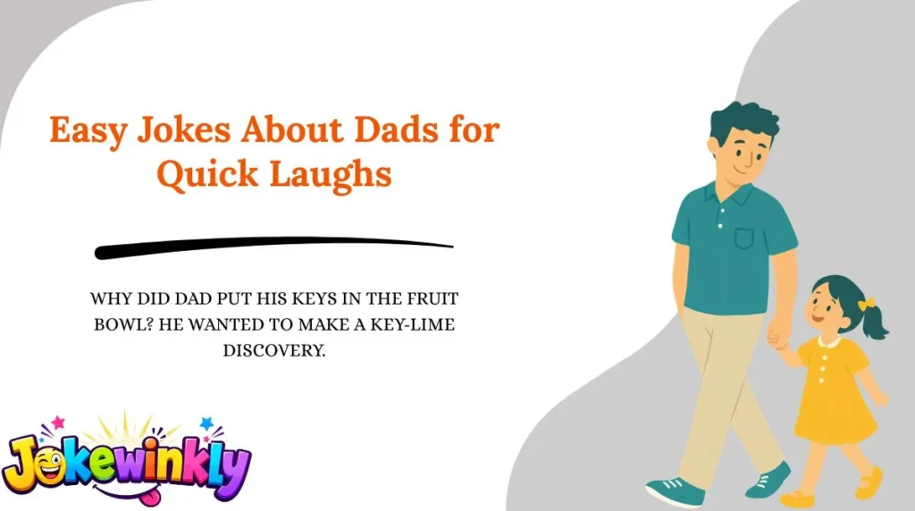 Easy Jokes About Dads for Quick Laughs