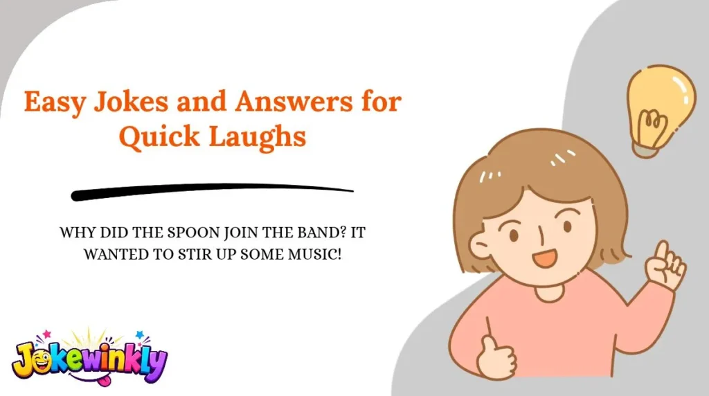 Easy Jokes and Answers for Quick Laughs