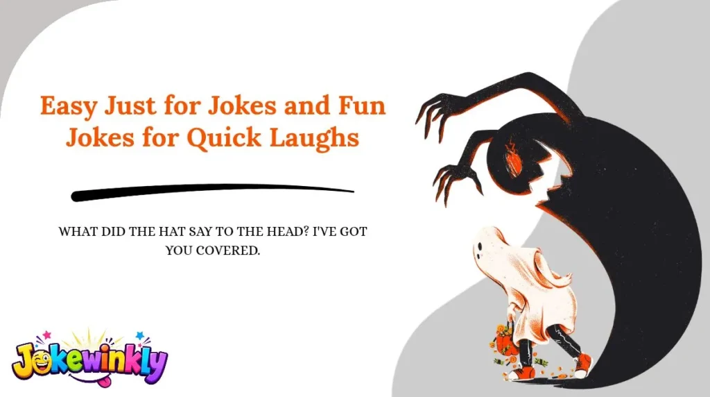 Easy Just for Jokes and Fun Jokes for Quick Laughs