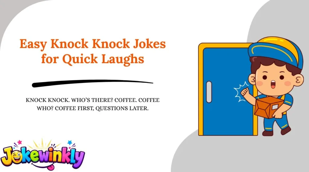 Easy Knock Knock Jokes for Quick Laughs