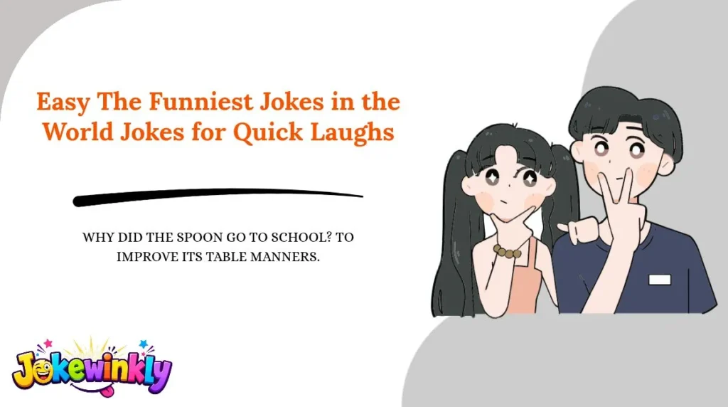 Easy The Funniest Jokes in the World Jokes for Quick Laughs