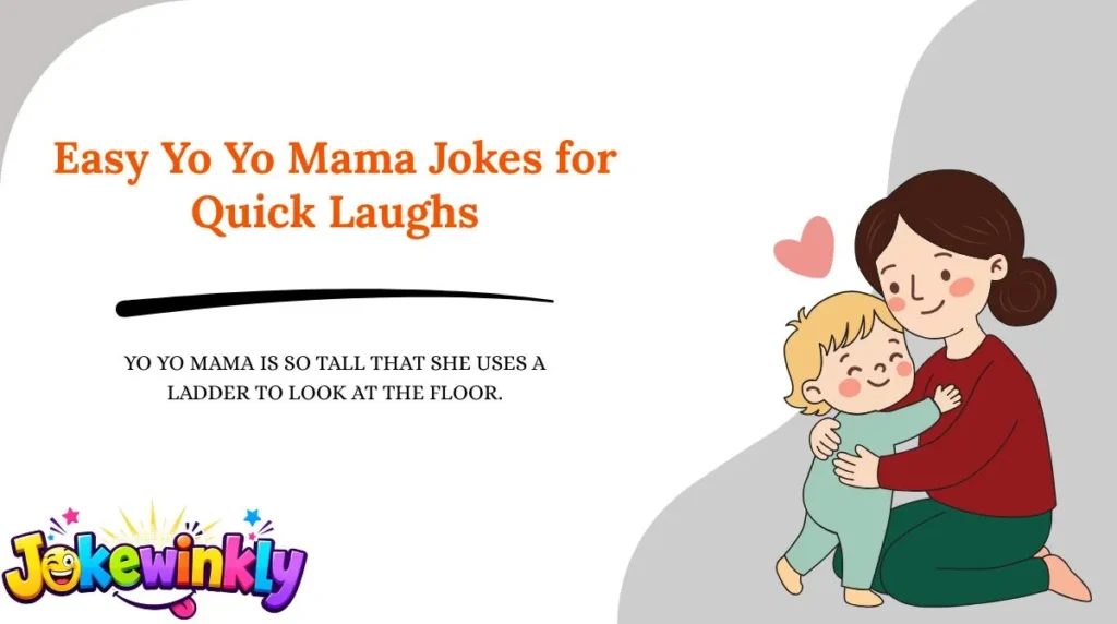 Easy Yo Yo Mama Jokes for Quick Laughs