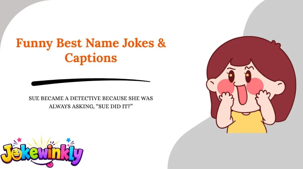 Funny Best Name Jokes & Captions 😂