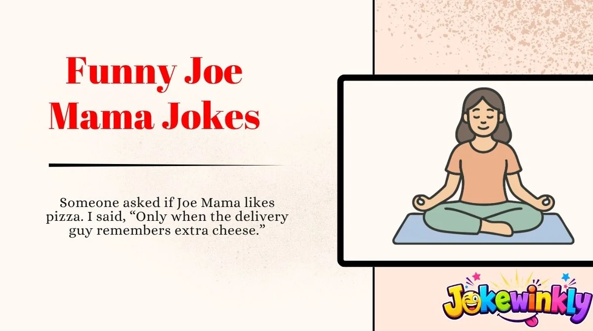 Funny Joe Mama Jokes