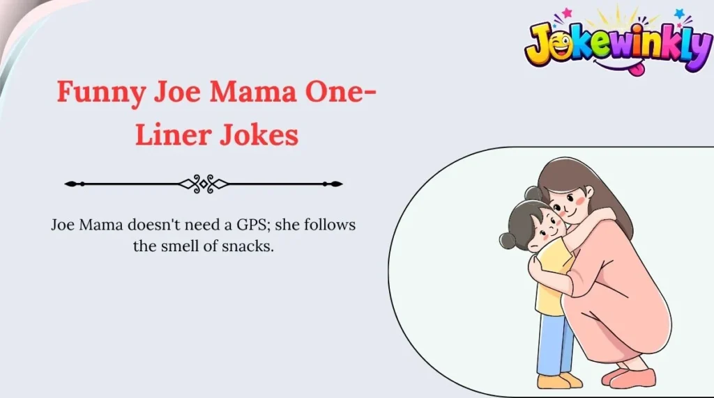 Funny Joe Mama One-Liner Jokes