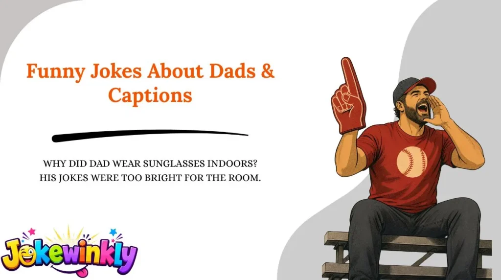 Funny Jokes About Dads & Captions 😂