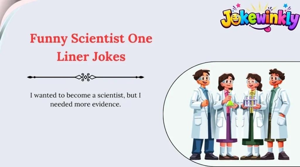 Funny Scientist One-Liner Jokes