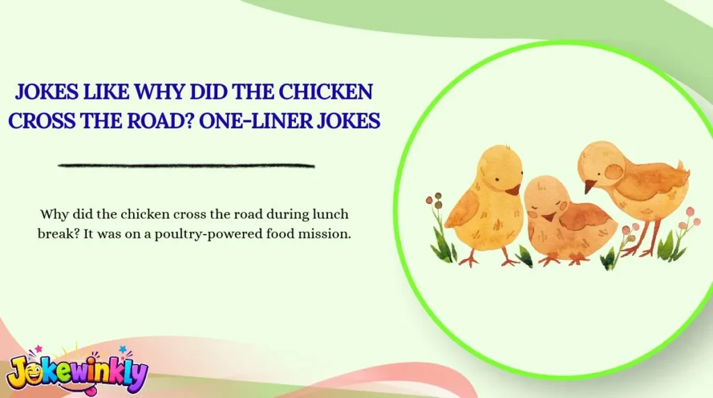 Jokes Like Why Did the Chicken Cross the Road? One-Liner Jokes