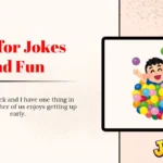 Just for Jokes and Fun