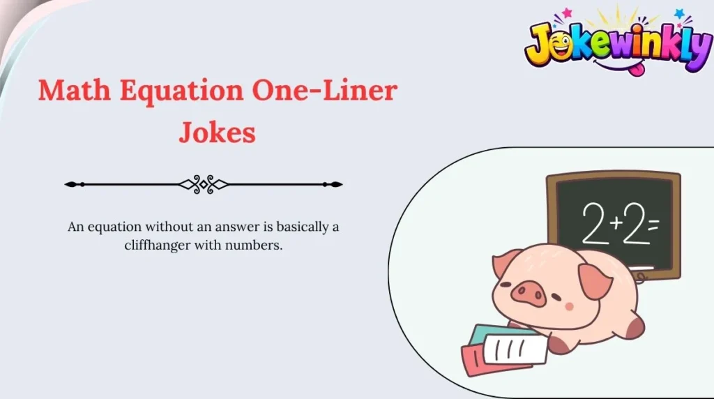 Math Equation One-Liner Jokes