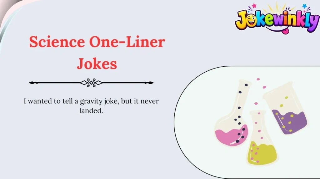 Science One-Liner Jokes