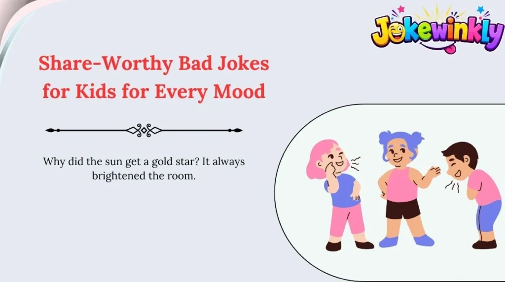 Share-Worthy Bad Jokes for Kids for Every Mood 🌍