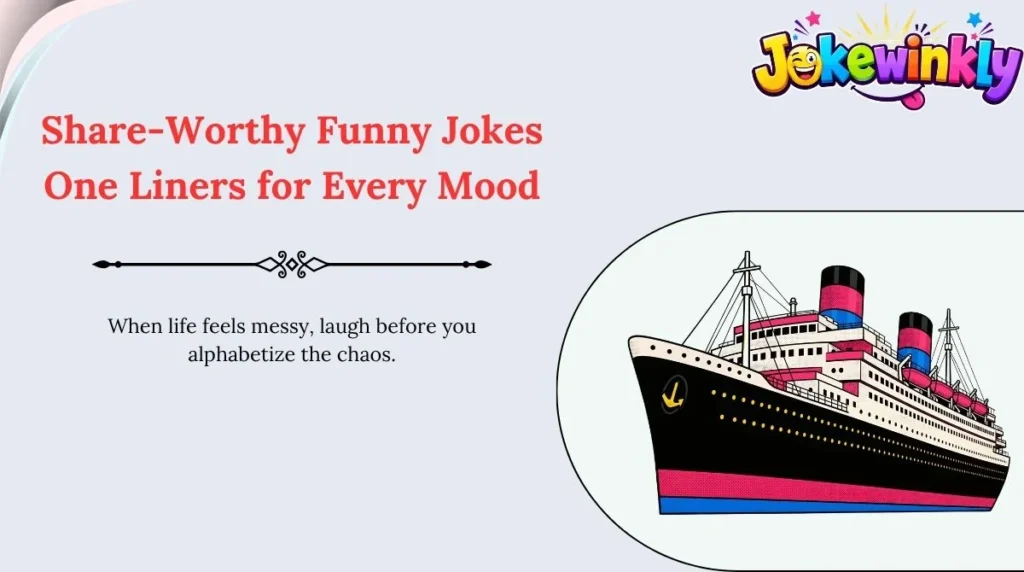 Share-Worthy Funny Jokes One Liners for Every Mood 🌍