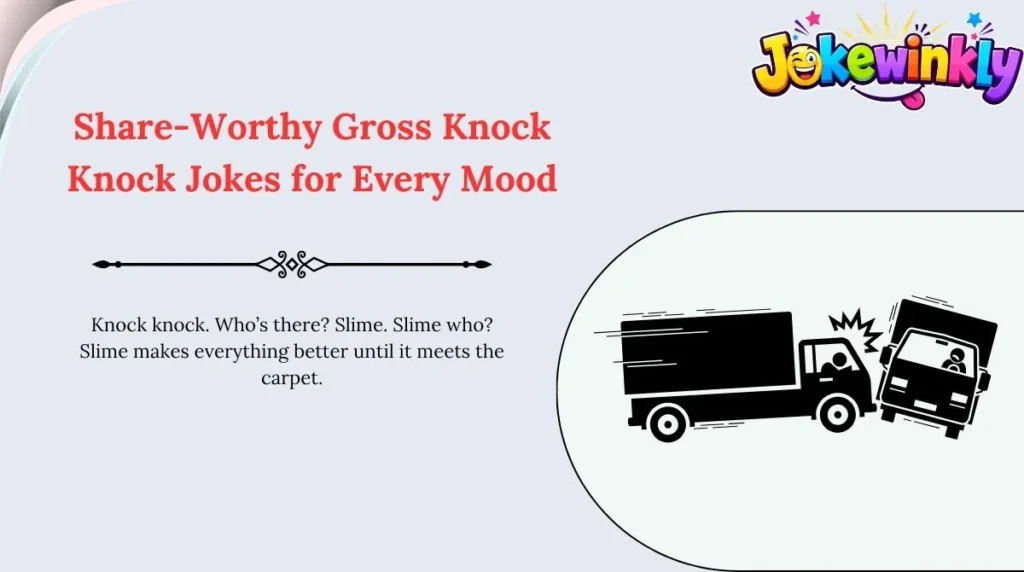 Share-Worthy Gross Knock Knock Jokes for Every Mood 🌍