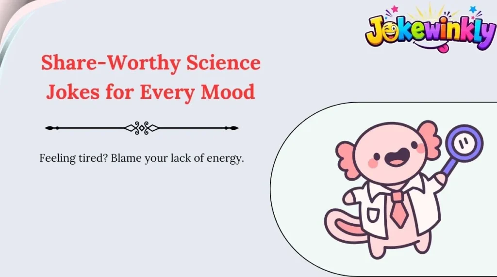 Share-Worthy Science Jokes for Every Mood 🌍