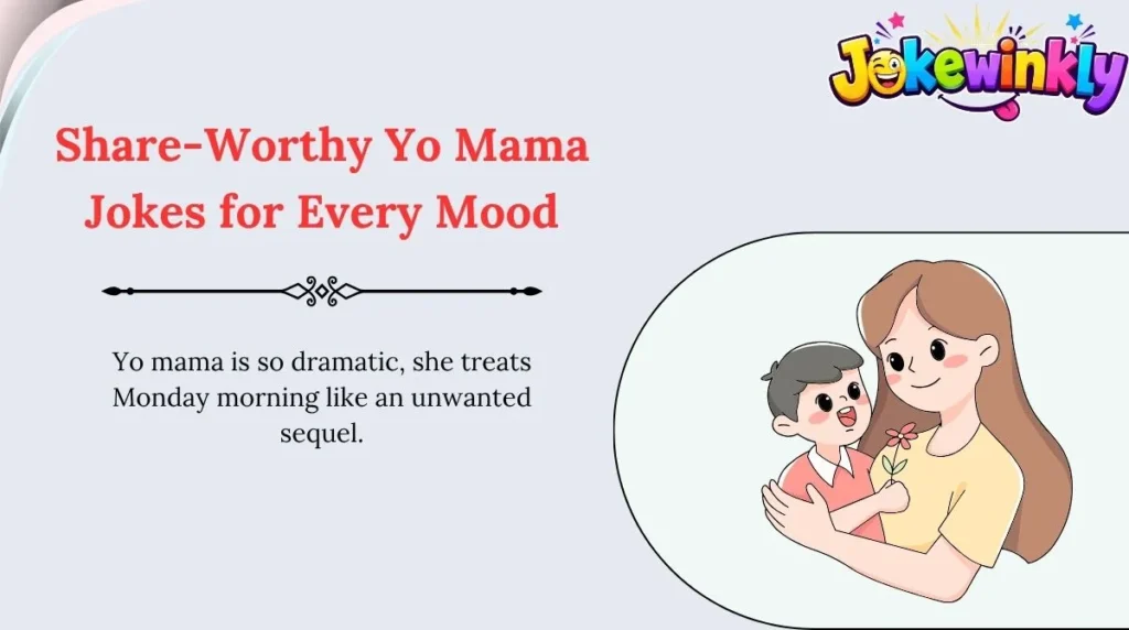 Share-Worthy Yo Mama Jokes for Every Mood 🌍
