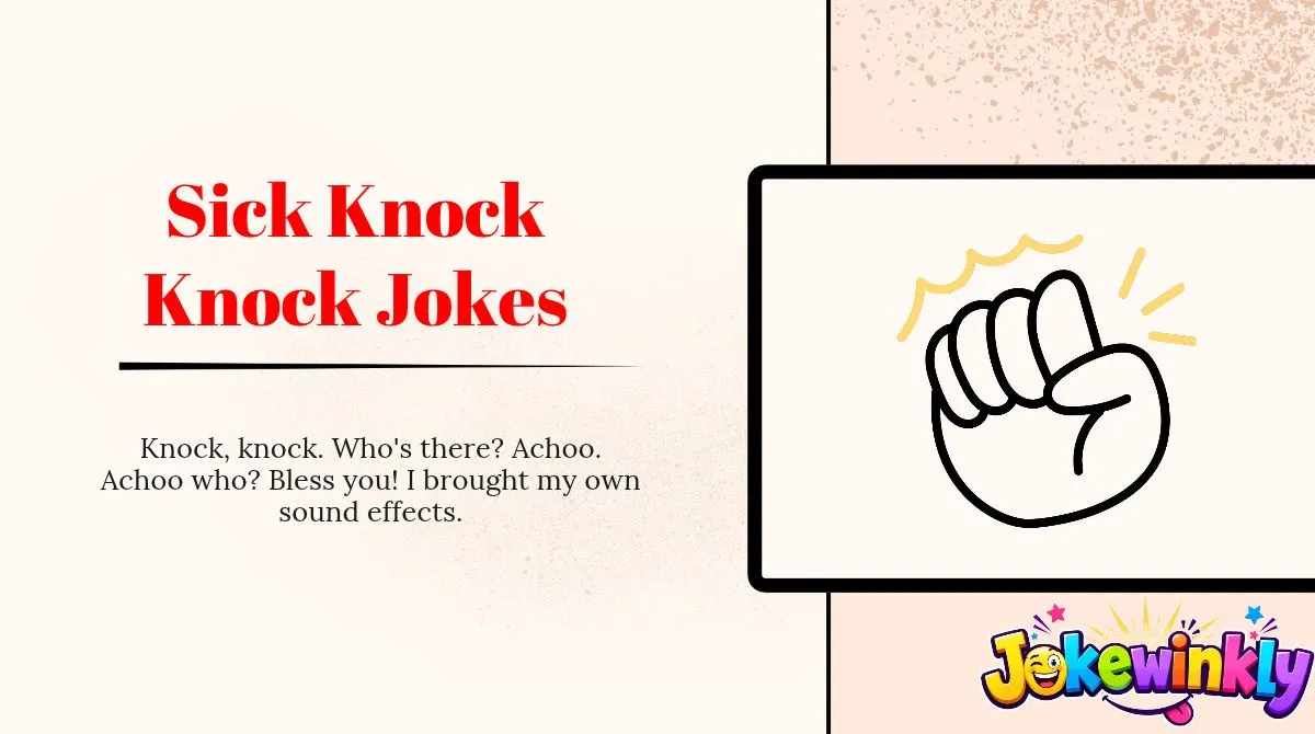 Sick Knock Knock Jokes