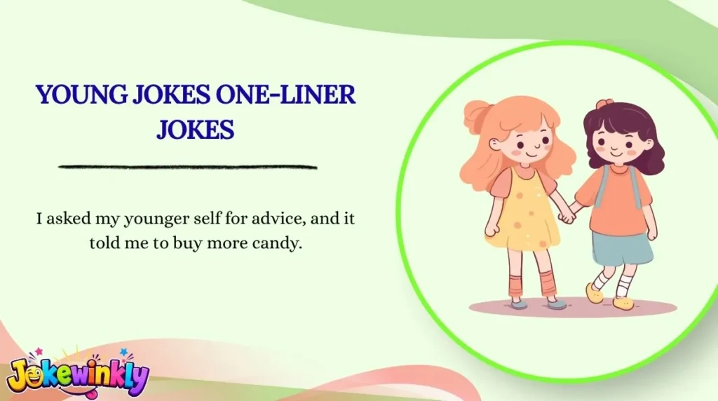 Young Jokes One-Liner Jokes